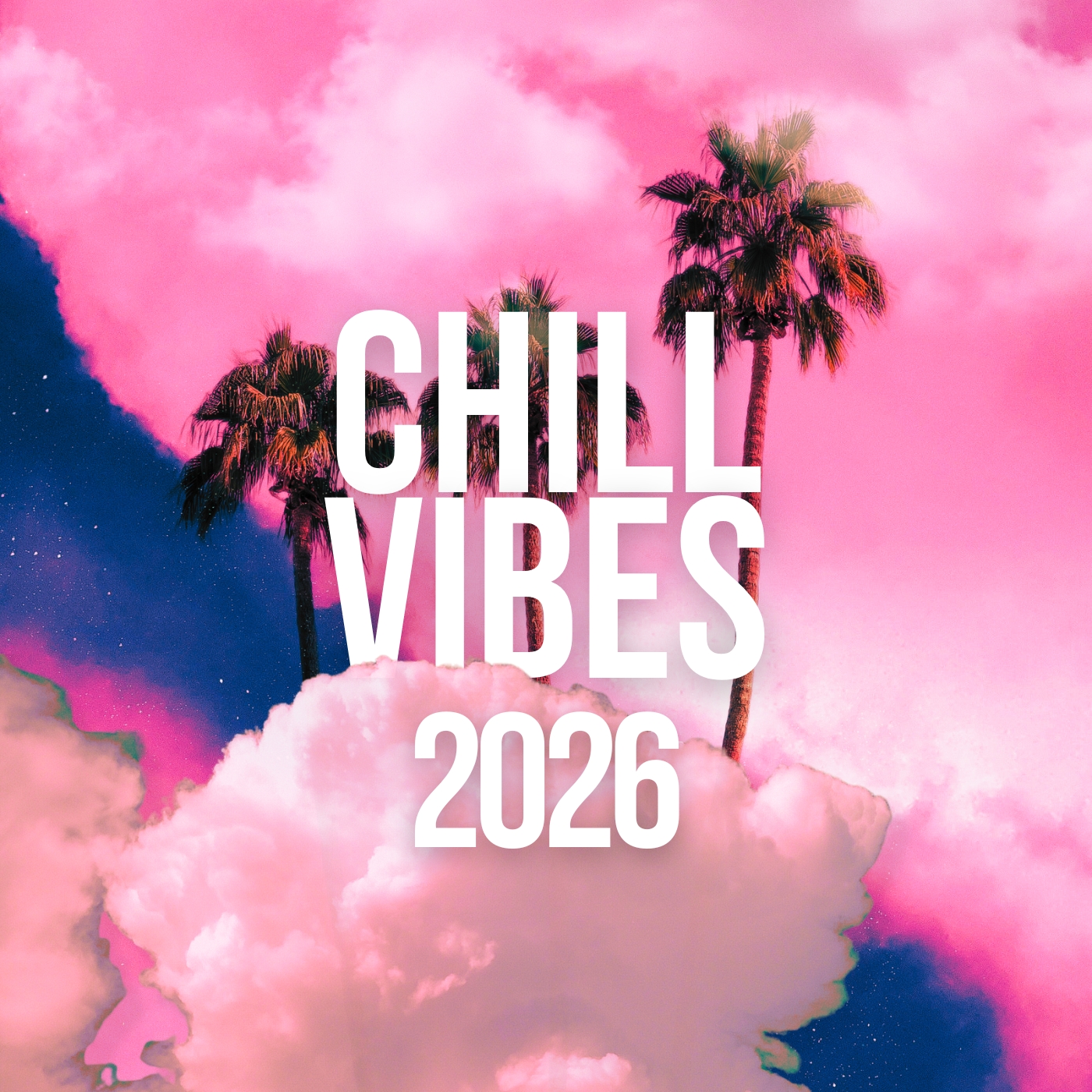 Chill Vibes 2026